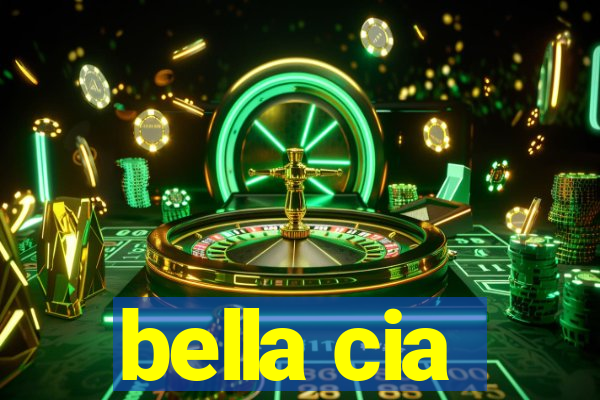 bella cia